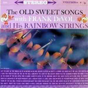 Frank DeVol And His Rainbow Strings - The Old Sweet Songs