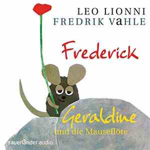 Fredrik Vahle, Leo Lionni - Frederick / Geraldine Und Die Mauseflöte: Zwei  ...