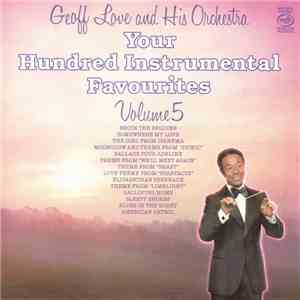 Geoff Love And His Orchestra - Your Hundred Instrumental Favourites - Volum ...