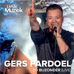 Gers Pardoel - Zo Bijzonder (Live)