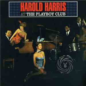 Harold Harris - At The Playboy Club