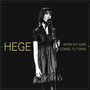 Hege - When My Man Comes To Town