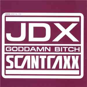 JDX  - Goddamn Bitch