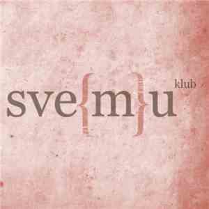 K.L.U.B. - Sve u svemu