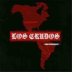 Los Crudos - Discography