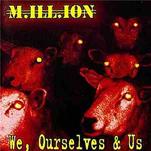 M.Ill.Ion - We, Ourselves & Us
