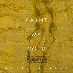 Oh, Be Clever - Paint Me Gold (Remix) [feat. Jake Brodoway]