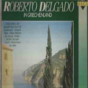 Roberto Delgado - Roberto Delgado in Griechenland