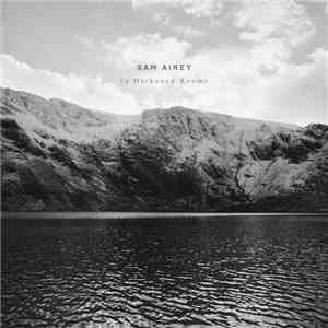 Sam Airey - In Darkened Rooms