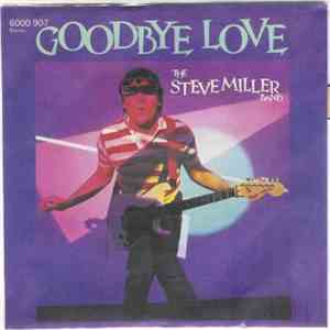 Steve Miller Band, The - Goodbye Love
