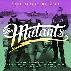 The Mutants  - Your Desert My Mind