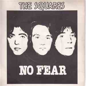 The Squares  - No Fear