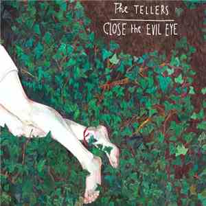 The Tellers - Close The Evil Eye