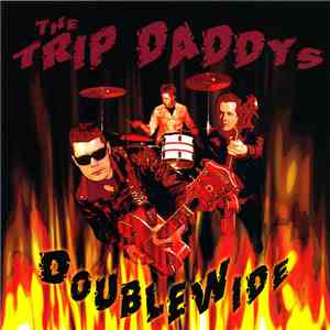 The Trip Daddys - DoubleWide
