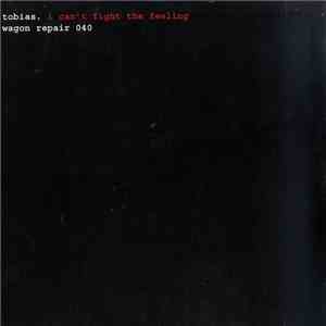 Tobias. - I Can't Fight The Feeling