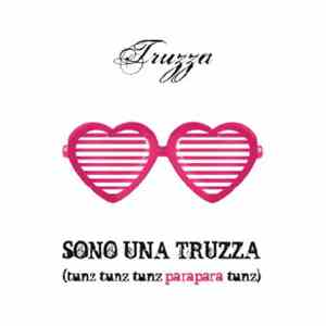 Truzza - Sono Una Truzza (Tunz Tunz Tunz Parapara Tunz)