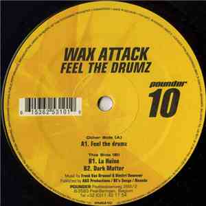 Wax Attack - Feel The Drum