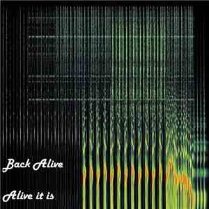 Back Alive - Alive It Is