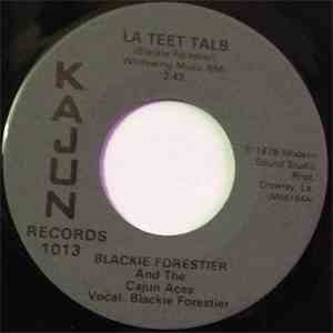 Blackie Forestier And The Cajun Aces - La Teet Talb / An Teet Fleur