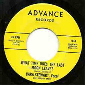 Cara Stewart - My Ladder Of Dreams/ What Time Does The Last Moon Leave?
