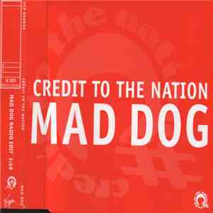 Credit To The Nation - Mad Dog