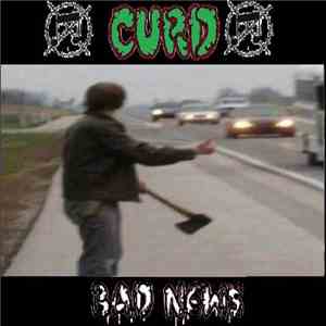 Curd - Bad News