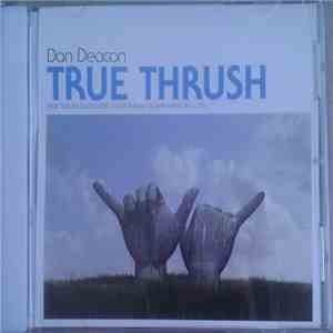 Dan Deacon - True Thrush