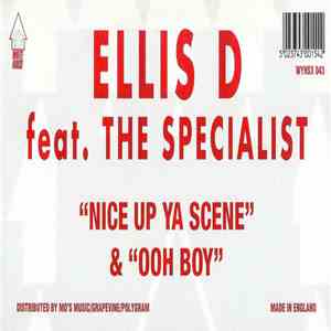 Ellis D Feat. The Specialist - Nice Up Ya Scene / Ooh Boy