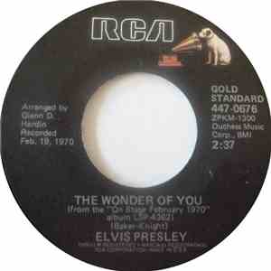 Elvis Presley - The Wonder Of You / Mama Liked The Roses