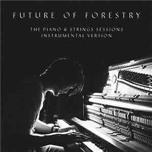 Future Of Forestry - The Piano & Strings Sessions (Instrumental Version)