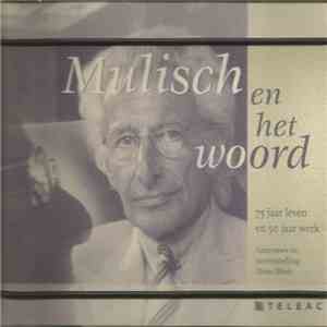 Harry Mulisch - Mulisch En Het Woord (75 Jaar Leven En 50 Jaar Werk)