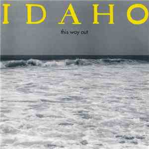 Idaho - This Way Out