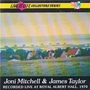 James Taylor  & Joni Mitchell - Recorded Live At The Royal Albert Hall, 197 ...