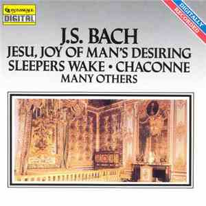 J.S. Bach - Jesu, Joy Of Man's Desiring & The Immortal Music Of J. S. Bach