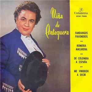 Niña De Antequera - Fandangos Pavoneros / Romería Macarena / De Colombia A  ...
