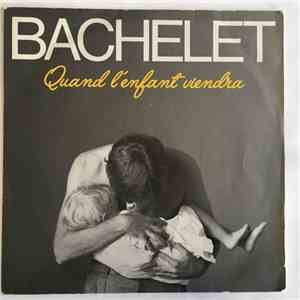 Pierre Bachelet - Quand L'enfant Viendra