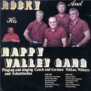 Rocky And His Happy Valley Gang - Playing And Singing Czech And German Polkas, Waltzes, And Schottisches