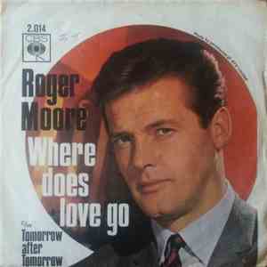 Roger Moore - Where Does Love Go