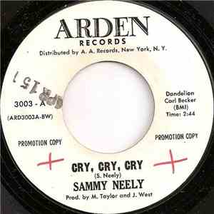 Sammy Neely - Cry, Cry, Cry / Get To Know You