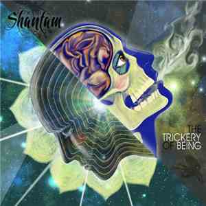 Shantam - The Trickery Of Being