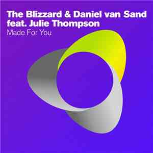 The Blizzard  & Daniel van Sand feat. Julie Thompson - Made For You