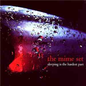 The Mime Set - Sleeping Is The Hardest Part