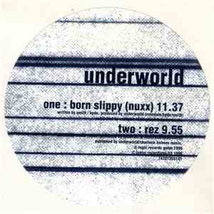Underworld - Born Slippy (Nuxx) / Rez