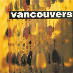 Vancouvers - Say You Will Wait