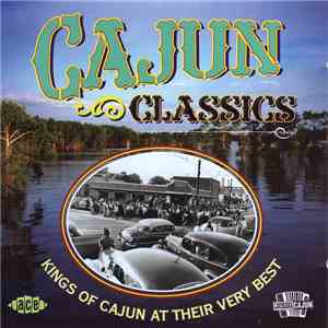 Various - Cajun Classics (Kings Of Cajun At Their Very Best)
