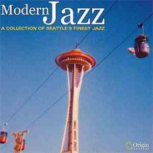 Various - Modern Jazz: A Collection Of Seattle's Finest Jazz