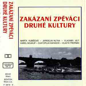 Various - Zakázaní Zpěváci Druhé Kultury