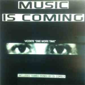Vicente 'One More Time' - Music Is Coming
