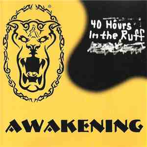 Awakening  - 40 Hours In The Ruff