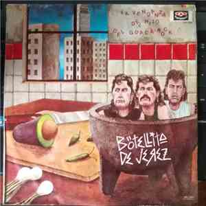 Botellita De Jerez - La Venganza Del Hijo Del Guacarock